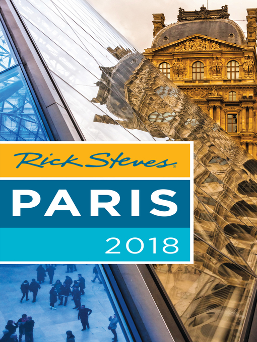 Title details for Rick Steves Paris 2018 by Rick Steves - Available